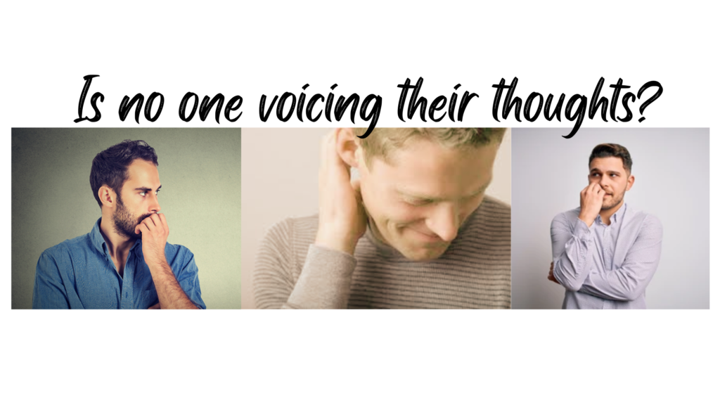 no one voicing their thoughts